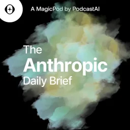 The Anthropic Daily Brief